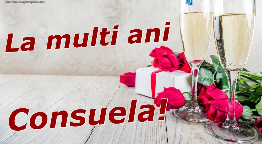  Felicitari de zi de nastere - Sampanie & Trandafiri | La multi ani Consuela!