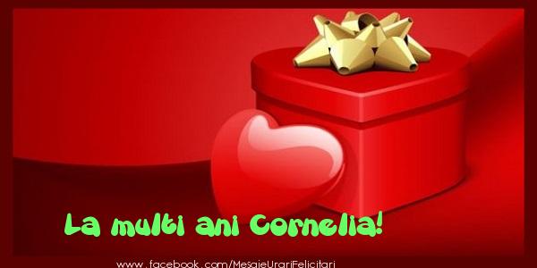 Felicitari de zi de nastere - ❤️❤️❤️ Cadou & Inimioare | La multi ani Cornelia!