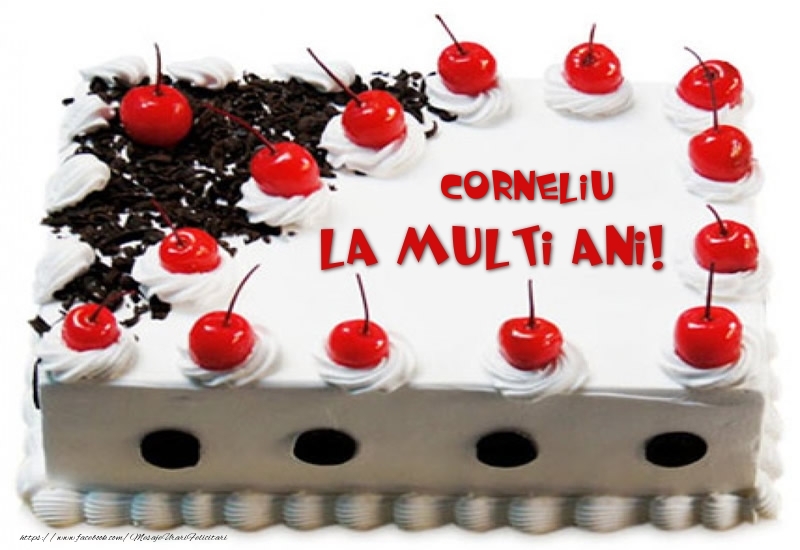 Felicitari de zi de nastere -  Corneliu La multi ani! - Tort cu capsuni