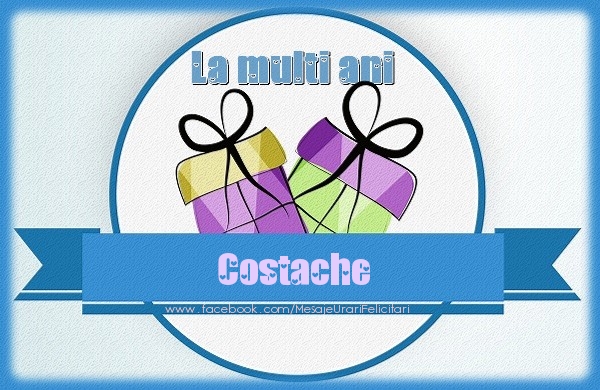 Felicitari de zi de nastere - Cadou | La multi ani Costache