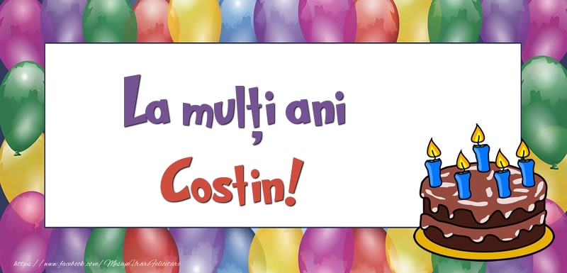  Felicitari de zi de nastere - Baloane & Tort | La mulți ani, Costin!