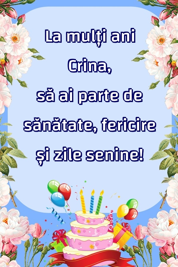  Felicitari de zi de nastere - Baloane & Flori & Tort | La mulți ani Crina, să ai parte de sănătate, fericire și zile senine!