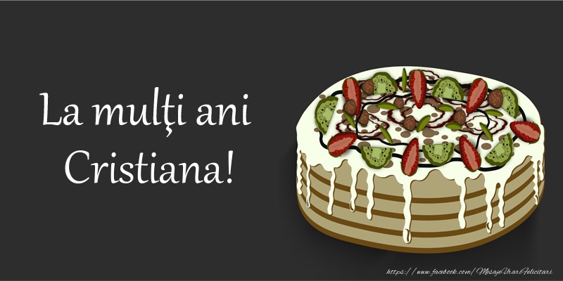  Felicitari de zi de nastere - Tort | La multi ani, Cristiana!