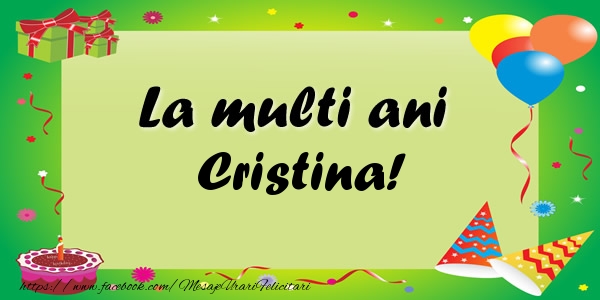  Felicitari de zi de nastere - Baloane & Confetti | La multi ani Cristina!
