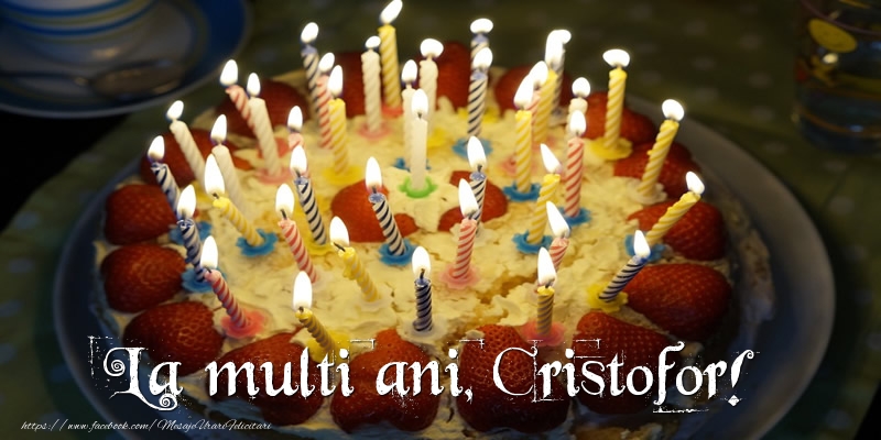 Felicitari de zi de nastere - Tort | La multi ani, Cristofor!
