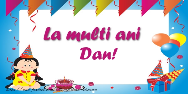 Felicitari de zi de nastere - Copii | La multi ani Dan!