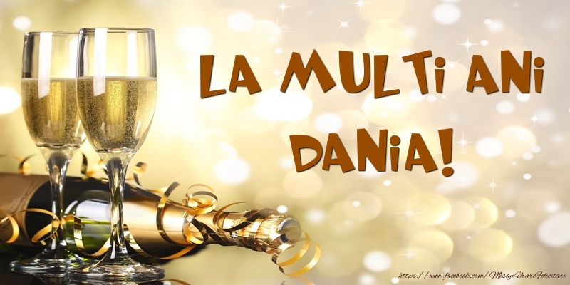  Felicitari de zi de nastere -  Sampanie - La multi ani, Dania!