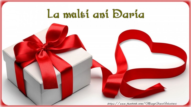 Felicitari de zi de nastere - ❤️❤️❤️ Cadou & Inimioare | La multi ani Daria