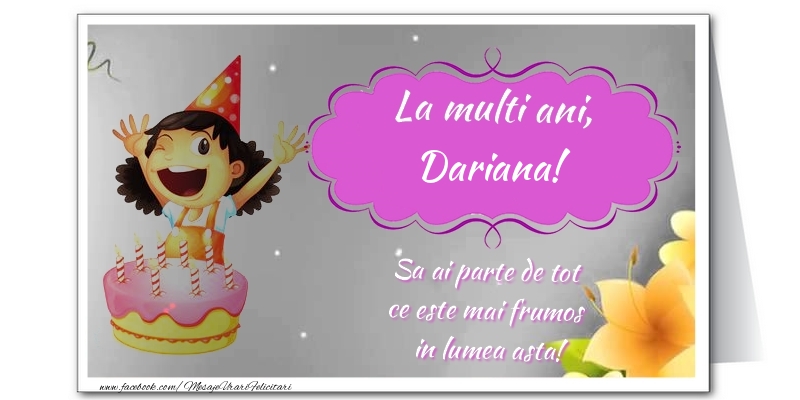 Felicitari de zi de nastere - Flori & Tort | La multi ani, Dariana. Sa ai parte de tot  ce este mai frumos  in lumea asta!