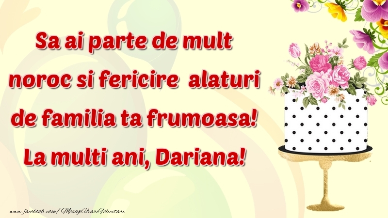 Felicitari de zi de nastere - Flori & Tort | Sa ai parte de mult noroc si fericire  alaturi de familia ta frumoasa! Dariana