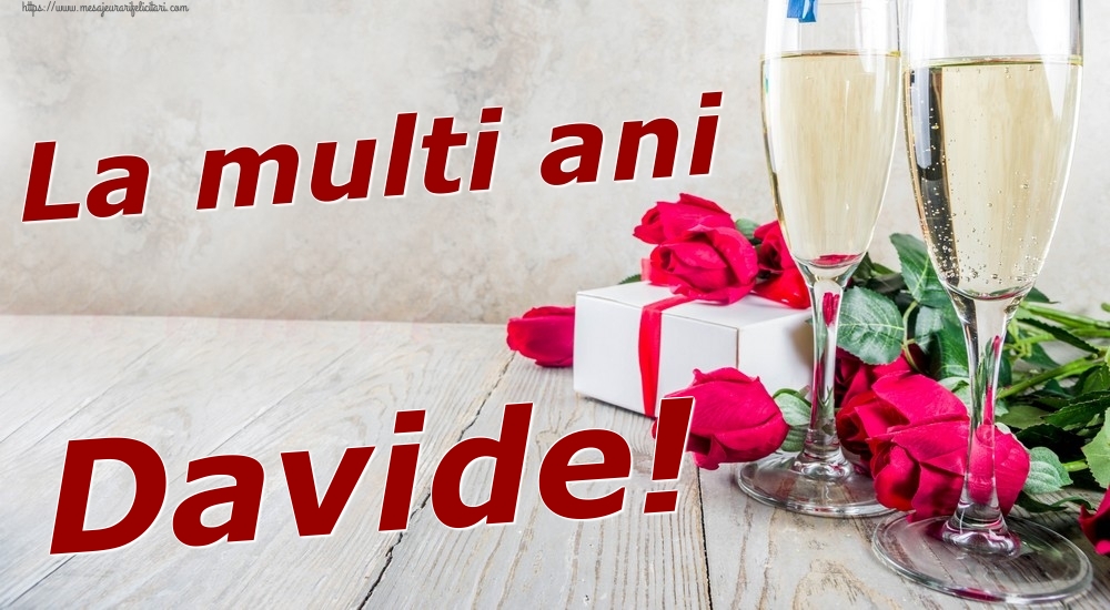  Felicitari de zi de nastere - Sampanie & Trandafiri | La multi ani Davide!