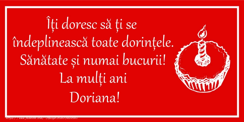  Felicitari de zi de nastere - Tort | Îți doresc să ți se  îndeplinească toate dorințele. Sănătate și numai bucurii! La mulți ani Doriana!