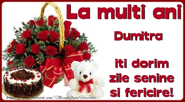  Felicitari de zi de nastere - Flori & Tort & Ursuleti | La multi ani Dumitra
