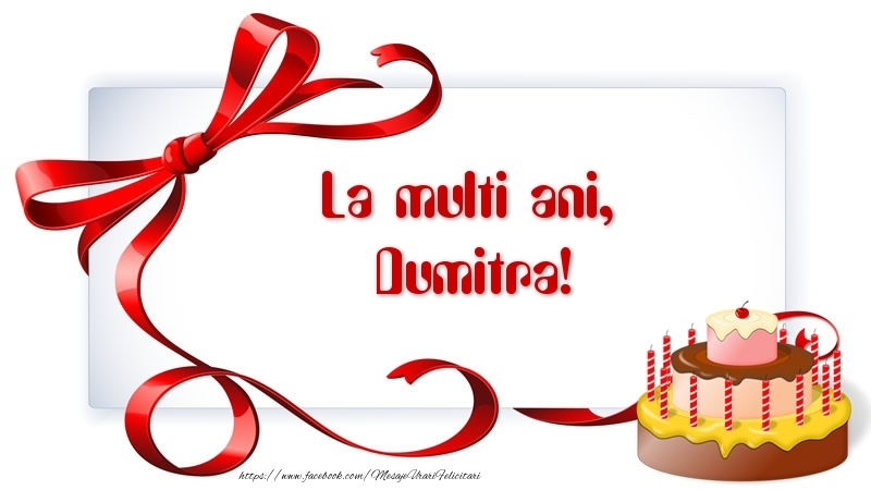  Felicitari de zi de nastere - Tort | La multi ani, Dumitra!