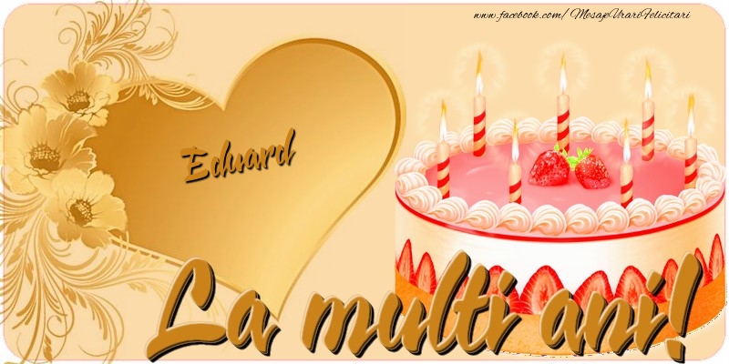  Felicitari de zi de nastere - La multi ani, Eduard