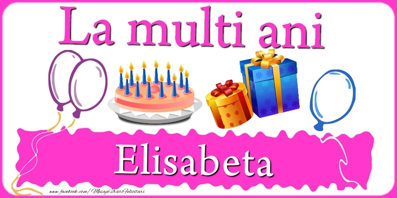  Felicitari de zi de nastere - Tort | La multi ani, Elisabeta!