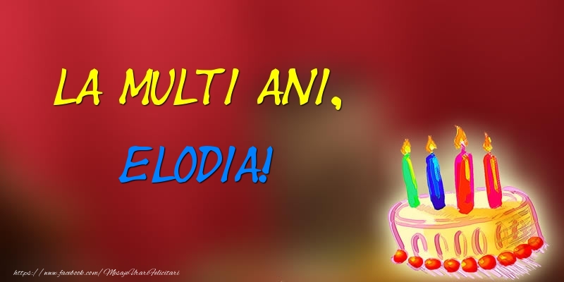  Felicitari de zi de nastere -  La multi ani, Elodia! Tort
