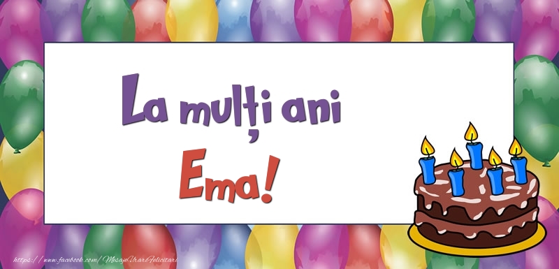  Felicitari de zi de nastere - Baloane & Tort | La mulți ani, Ema!