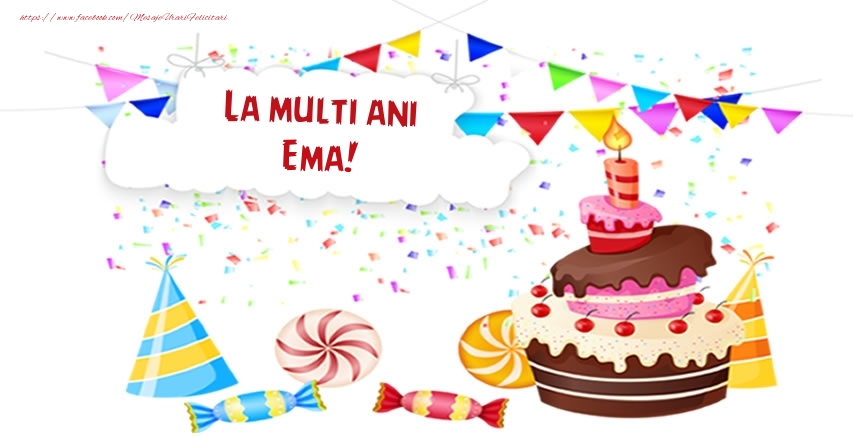 Felicitari de zi de nastere - La multi ani Ema!
