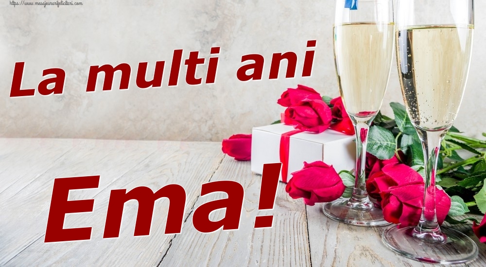  Felicitari de zi de nastere - Sampanie & Trandafiri | La multi ani Ema!