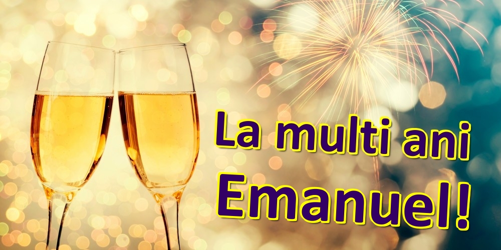Felicitari de zi de nastere - Sampanie | La multi ani Emanuel!