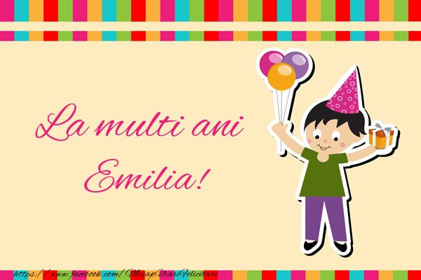 Felicitari de zi de nastere - Copii | La multi ani Emilia!