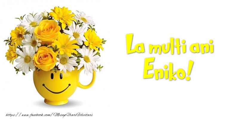  Felicitari de zi de nastere - Buchete De Flori & Flori | La multi ani Eniko!