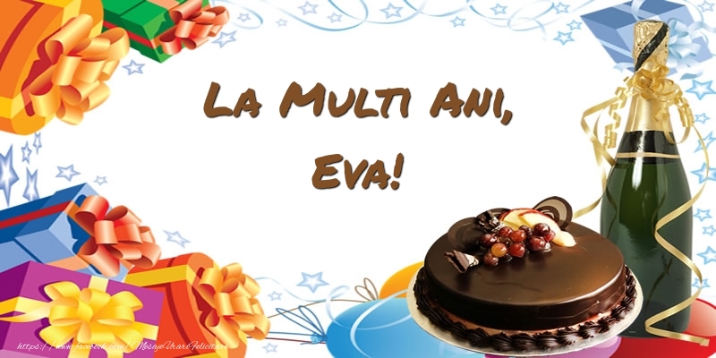  Felicitari de zi de nastere - Tort & Sampanie | La multi ani, Eva!