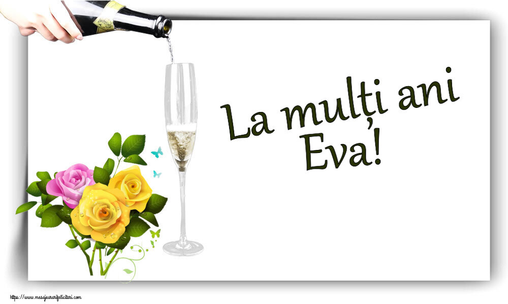  Felicitari de zi de nastere - Flori | La mulți ani Eva!