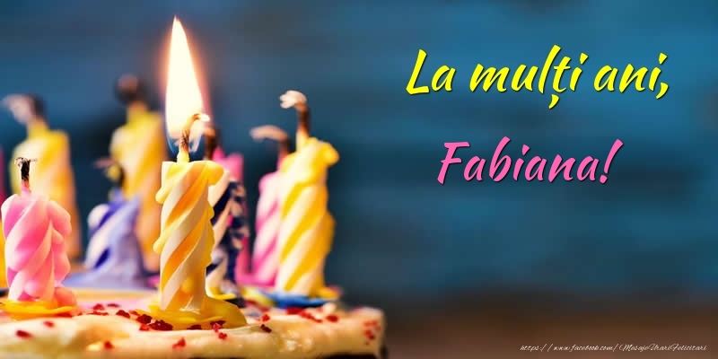  Felicitari de zi de nastere - Tort | La mulți ani, Fabiana!