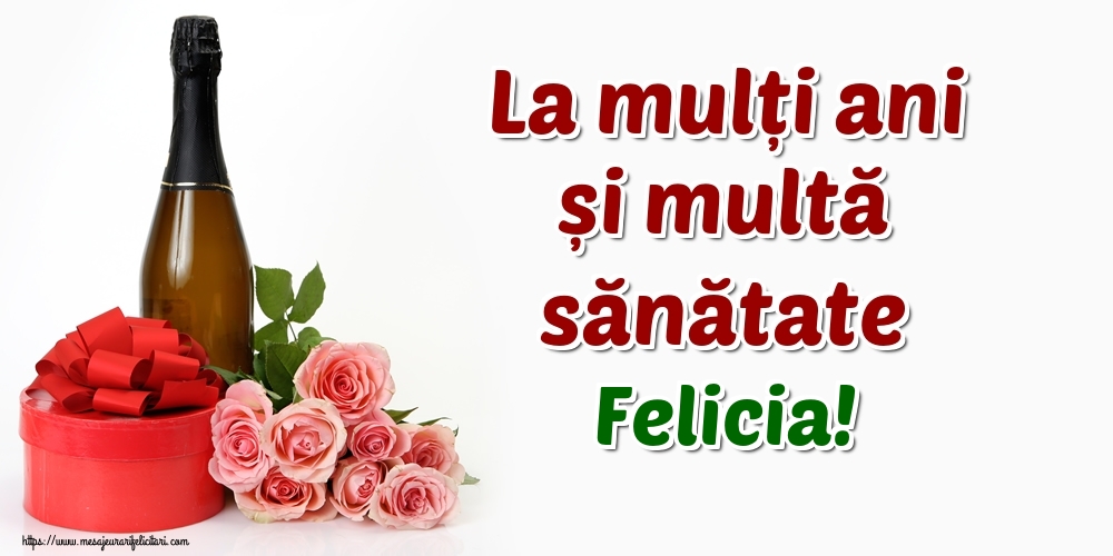  Felicitari de zi de nastere - Flori & Sampanie | La mulți ani și multă sănătate Felicia!