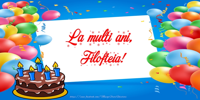 Felicitari de zi de nastere - Tort | La multi ani, Filofteia!