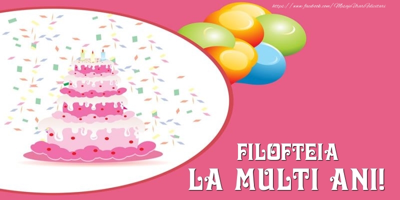 Felicitari de zi de nastere -  Tort pentru Filofteia La multi ani!