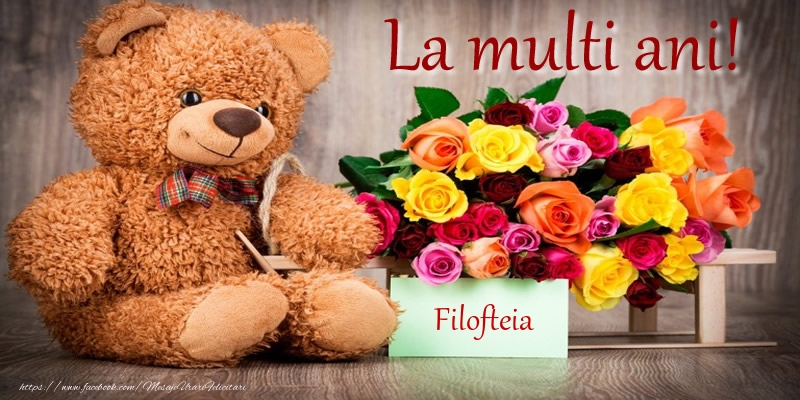 Felicitari de zi de nastere - Flori & Ursuleti | La multi ani! Filofteia