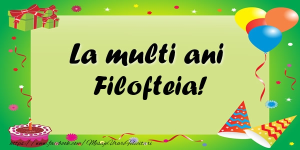 Felicitari de zi de nastere - Baloane & Confetti | La multi ani Filofteia!