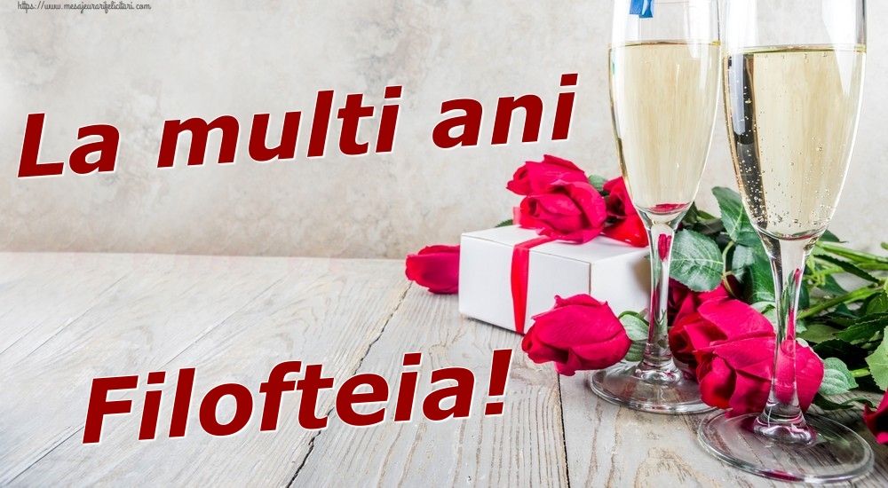 Felicitari de zi de nastere - Sampanie & Trandafiri | La multi ani Filofteia!