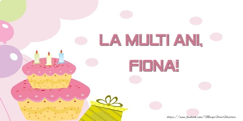 Felicitari de zi de nastere - La multi ani, Fiona!