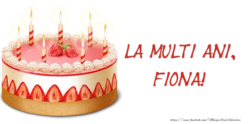 Felicitari de zi de nastere -  La multi ani, Fiona! Tort