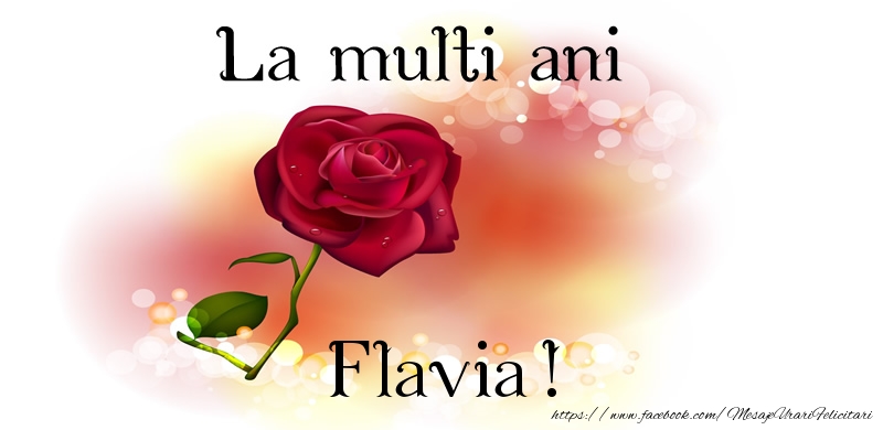  Felicitari de zi de nastere - Trandafiri | La multi ani Flavia!