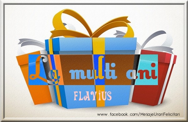 Felicitari de zi de nastere - La multi ani Flavius