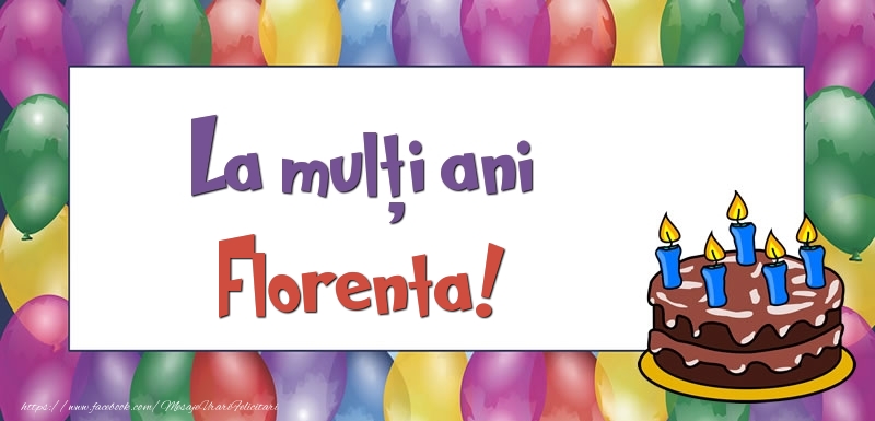  Felicitari de zi de nastere - Baloane & Tort | La mulți ani, Florenta!