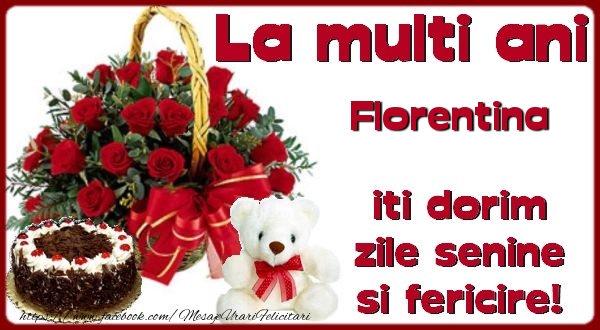  Felicitari de zi de nastere - Flori & Tort & Ursuleti | La multi ani Florentina