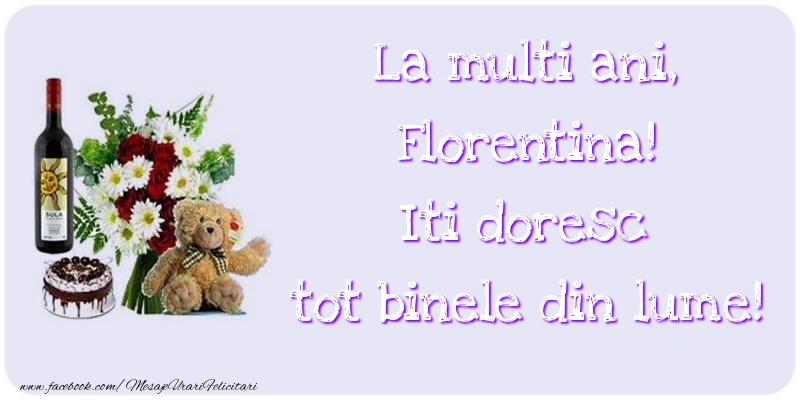  Felicitari de zi de nastere - Trandafiri & Ursuleti | La multi ani, Iti doresc tot binele din lume! Florentina