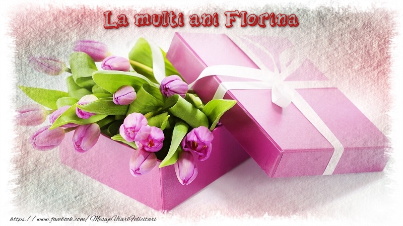 Felicitari de zi de nastere - La multi ani Florina