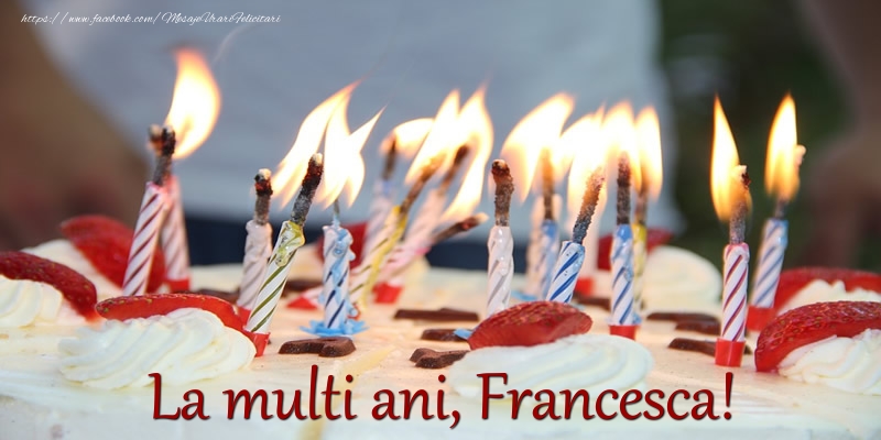  Felicitari de zi de nastere - Tort | La multi ani Francesca!