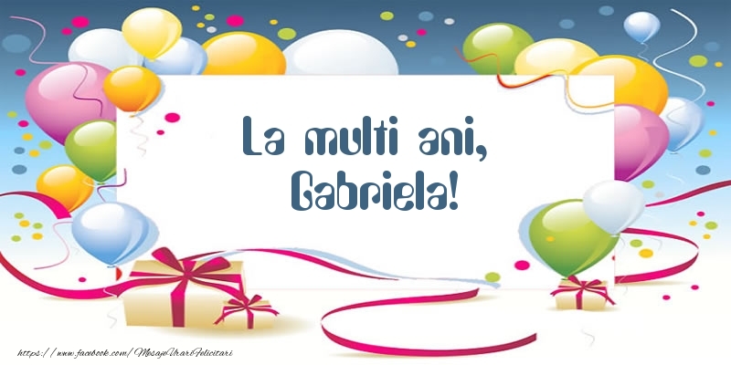 Felicitari de zi de nastere - Baloane | La multi ani, Gabriela!