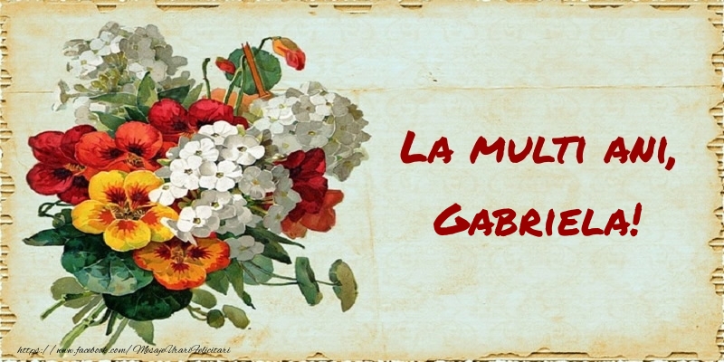 Zi de nastere La multi ani, Gabriela!