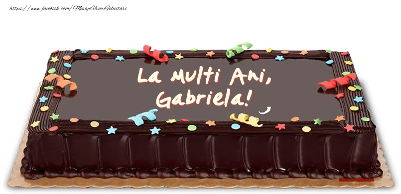 Felicitari de zi de nastere -  Tort de zi de nastere pentru Gabriela!