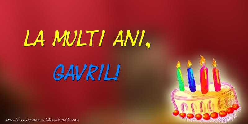  Felicitari de zi de nastere -  La multi ani, Gavril! Tort