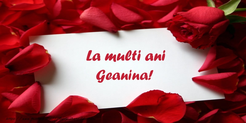 Felicitari de zi de nastere - Trandafiri | La multi ani Geanina!